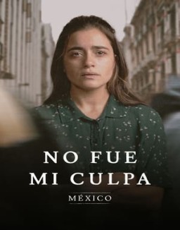 No fue mi culpa: México stream