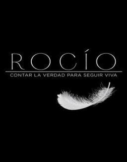 Rocío, contar la verdad para seguir viva stream